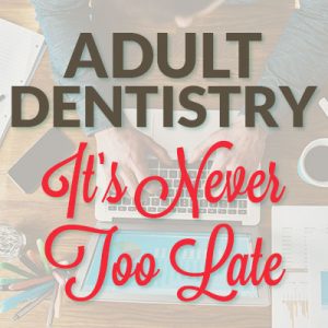 Anderson dentists, Dr. Hardy & Dr. Wilson at Cornerstone Dentistry share all you need to know about adult dentistry and keeping up your oral hygiene along with your busy schedule.