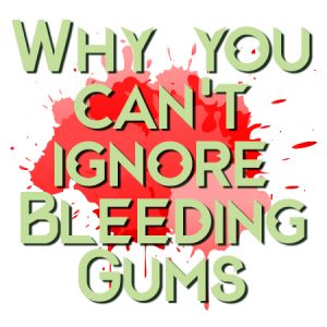 Anderson dentists, Dr. Hardy & Dr. Wilson at Cornerstone Dentistry, tells you what it means if your gums are bleeding and why you can’t afford to ignore it.