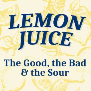 Anderson dentists, Dr. Hardy & Dr. Wilson at Cornerstone Dentistry explain how lemon juice is both acidic and alkaline and what that means for your teeth.