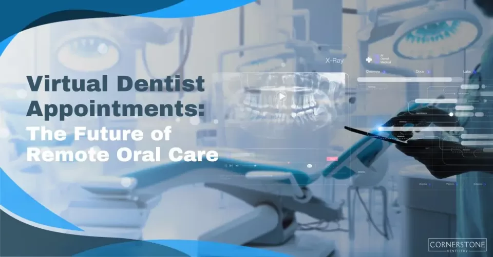 Virtual Dentist Appointments: The Future of Remote Oral Care