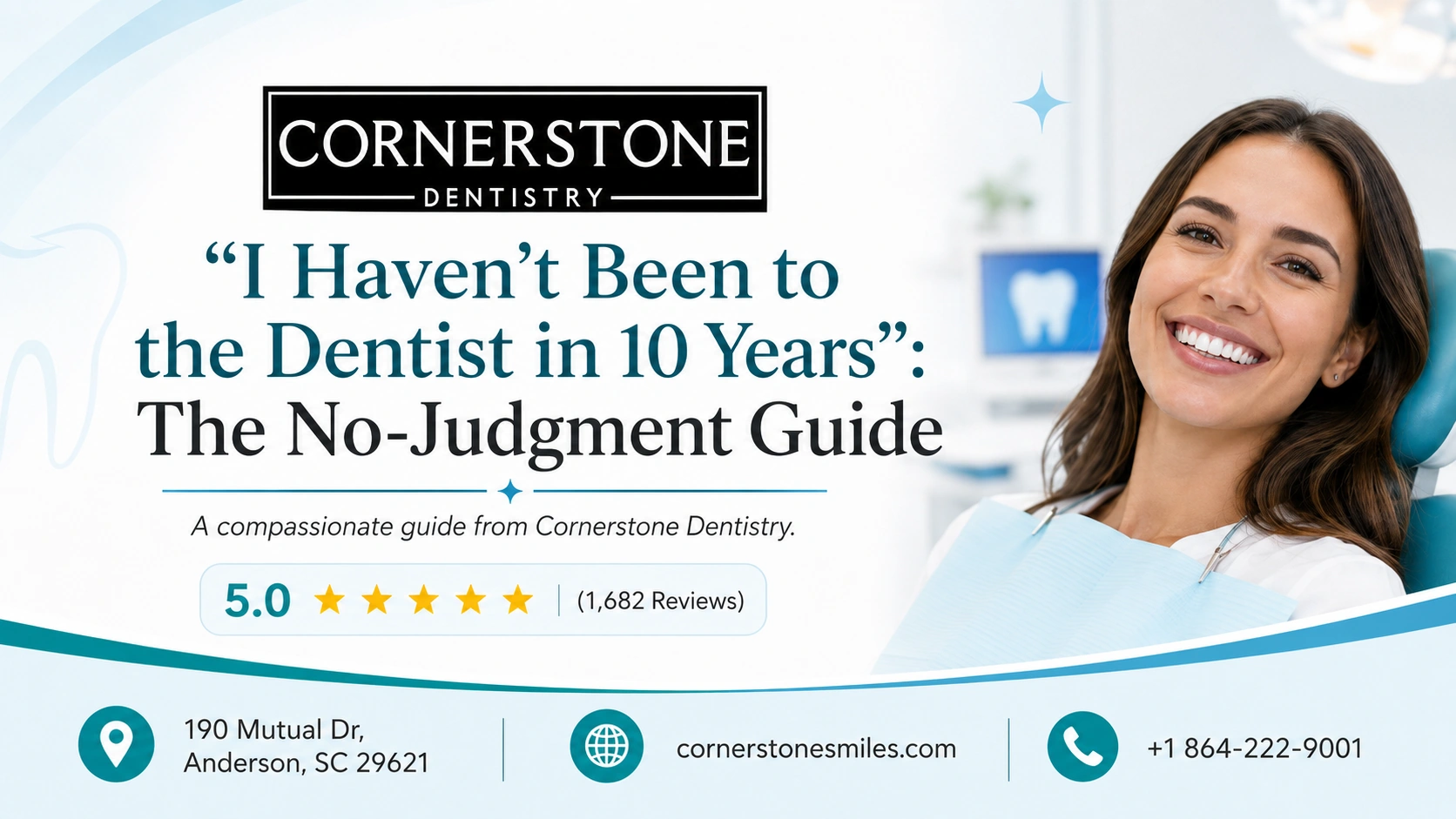 a wide clean bright dental office marketing bann 1 cornerstone “I Haven’t Been to the Dentist in 10 Years”: The No-Judgment Guide